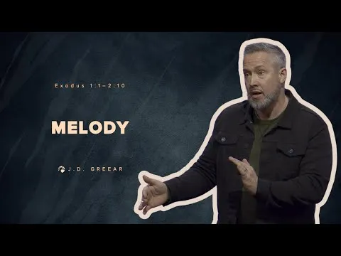 Melody | Pastor J.D. Greear