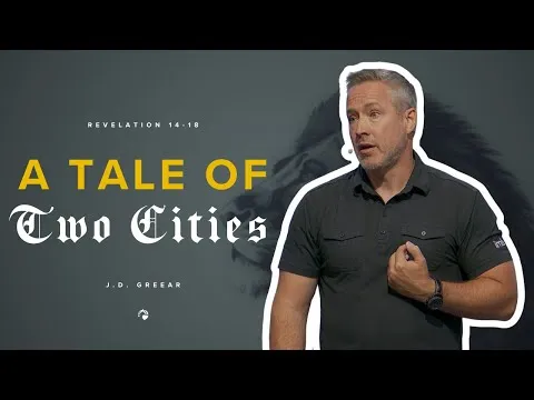 A Tale of Two Cities | J.D. Greear