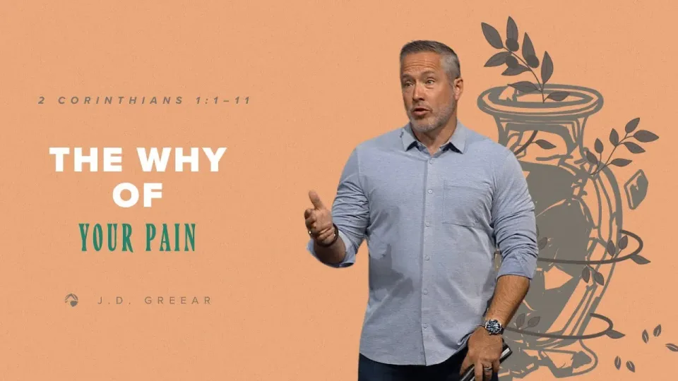 The Why of Your Pain | J.D. Greear