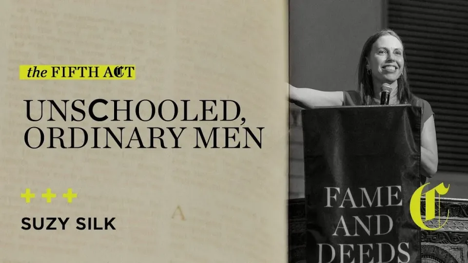 The Fifth Act | Unschooled, Ordinary Men - Suzy Silk