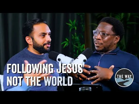 THE WAY | Group Discussion | Following Jesus not the World