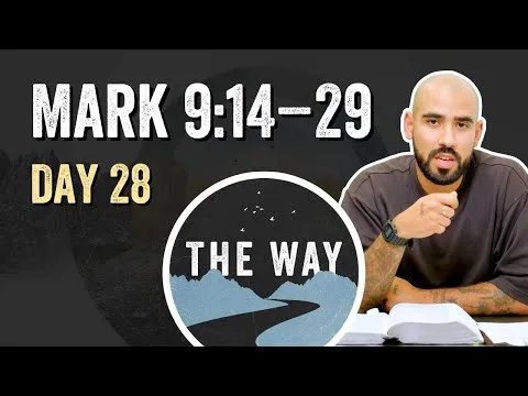 Day 28 | Faith That Heals | Mark 9 : 14 – 29