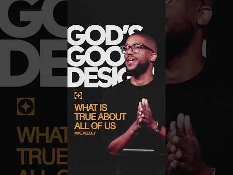 What is true about all of us | Mike Kelsey | God’s Good Design | #shorts #mbc