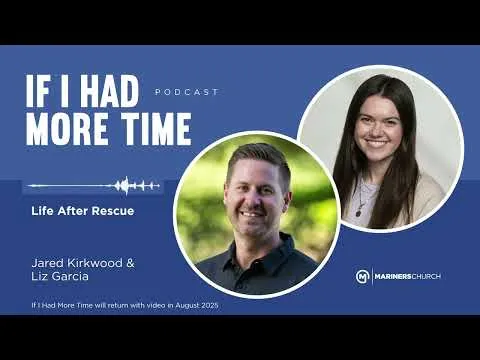 If I Had More Time | Life After Rescue