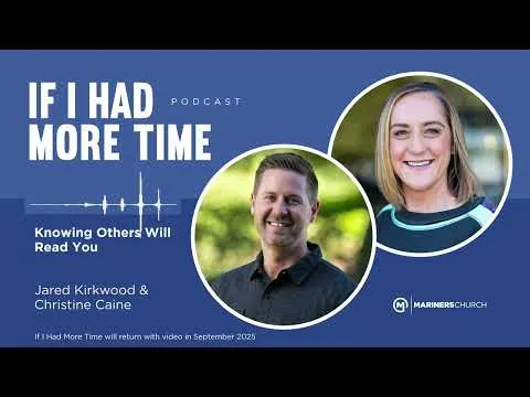If I Had More Time | Knowing Others Will Read You