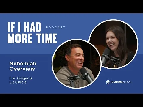 If I Had More Time | Nehemiah Overview
