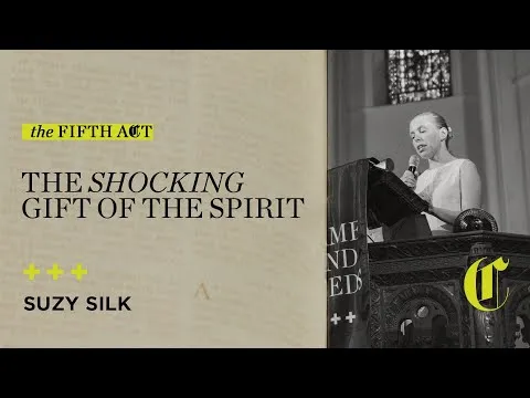 the Fifth Act | The Shocking Gift of the Spirit - Suzy Silk