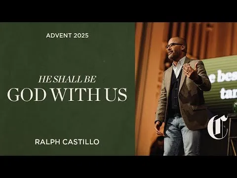 Advent 2025: He Shall Be | God with Us - Ralph Castillo