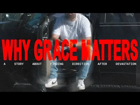 Why Grace Matters | Ryan's Story