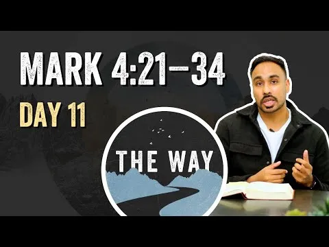 Day 11 | Light and Growth | Mark 4 : 21 – 34