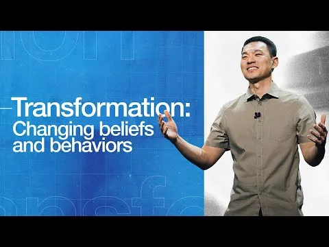 Transformation: Changing Beliefs and Behaviors - Steve Bang Lee | Mariners Church