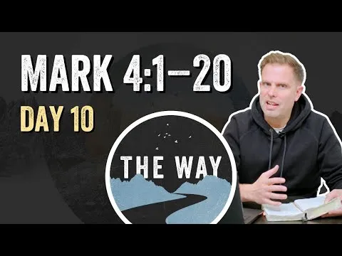 Day 10 | The Parable of the Sower | Mark 4 : 1 – 20