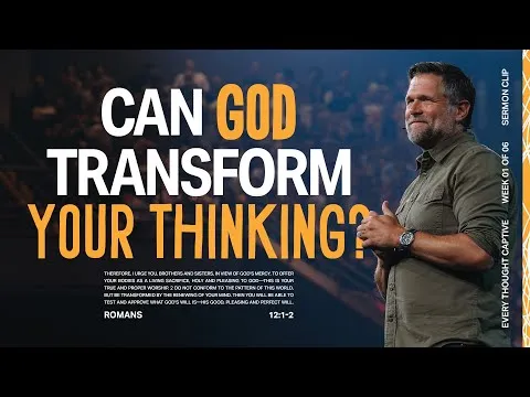 Can God Transform Your Thinking?