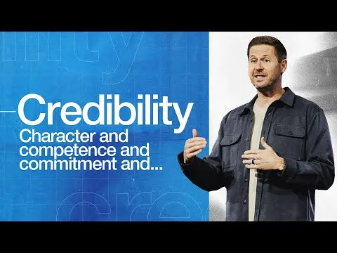 Credibility: Character and Competence and Commitment and... - Jared Kirkwood | Mariners Church