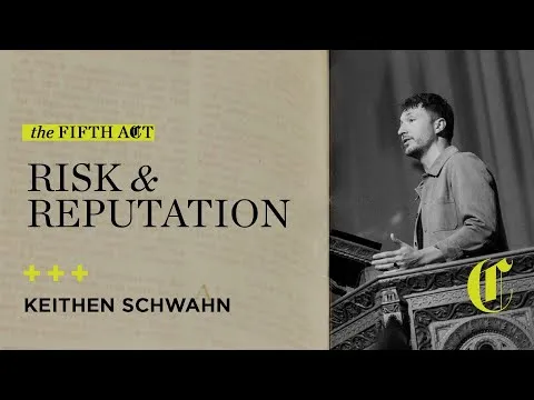 The Fifth Act | Risk & Reputation - Keithen Schwahn