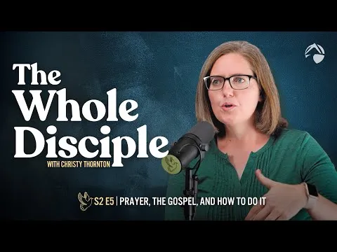 Prayer, the Gospel, and How to Do It 