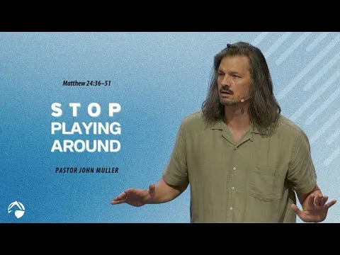 Stop Playing Around - John Muller