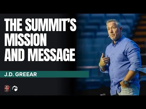 The Summit's Mission and Message | J.D. Greear