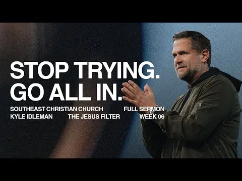 The Jesus Filter Week 6: Yes To Going All In