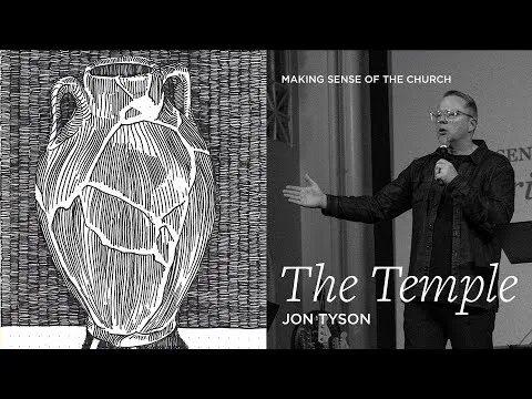 Making Sense of Church | The Temple - Jon Tyson