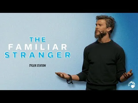 The Familiar Stranger | Tyler Staton