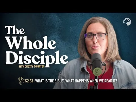 What is the Bible? What Happens When We Read It? | S2E3