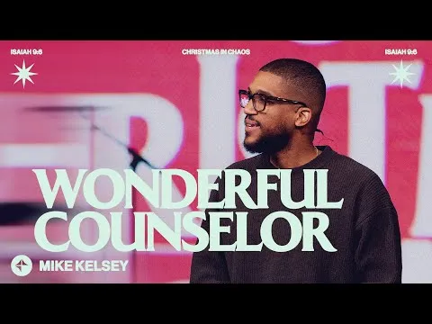 Wonderful Counselor (Isaiah 9:6) | Mike Kelsey