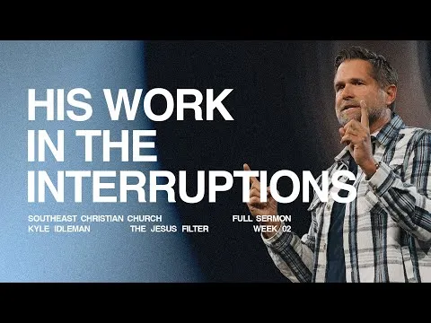 The Jesus Filter Week 2: Yes to Interruptions