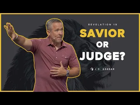 Jesus: Savior or Judge? Revelation 19