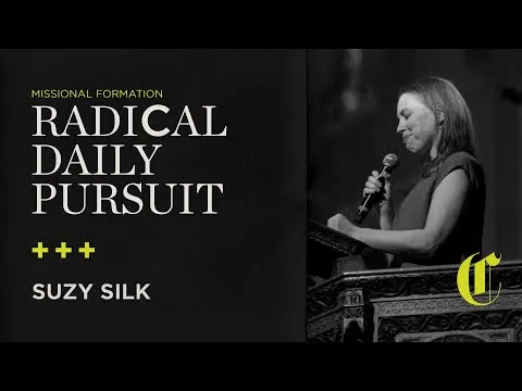 Missional Formation | Radical Daily Pursuit - Suzy Silk