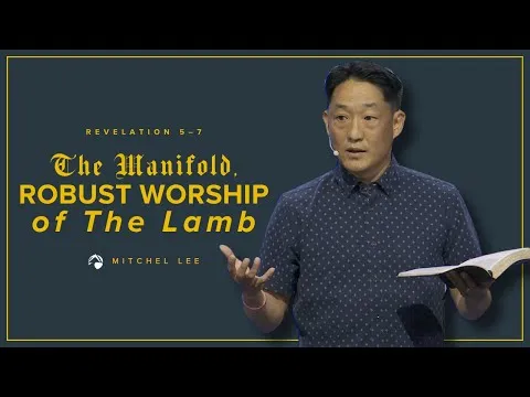 The Manifold, Robust Worship of the Lamb | Mitchel Lee