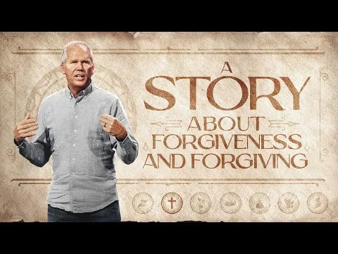 A Story About Forgiveness and Forgiving - Kenton Beshore | Mariners Church