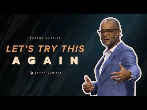 Let's Try This Again | Bryan Loritts