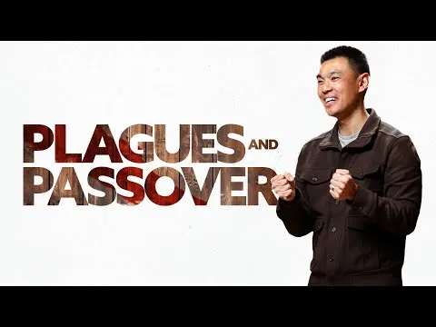 Plagues and Passover - Steve Bang Lee | Mariners Church