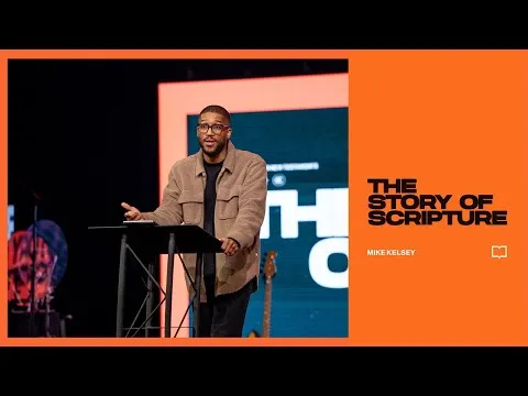 The Story Of Scripture (Genesis 1-2) || The Word Of God || Mike Kelsey