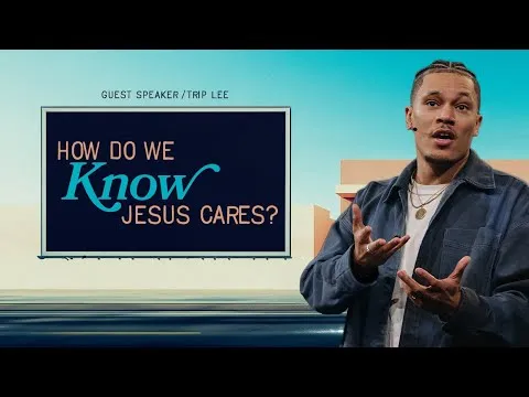 How do we Know Jesus Cares?