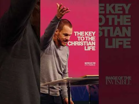 The Key to the Christian Life | David Platt | Image of the Invisible | #shorts #mbc #sermon