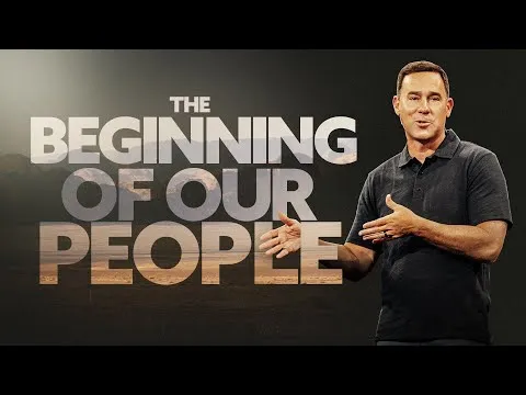 The Beginning of Our People - Eric Geiger | Mariners Church