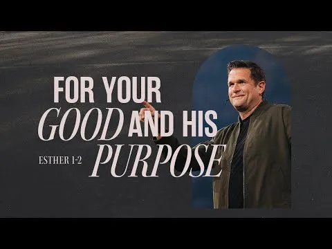 For Your Good And His Purpose