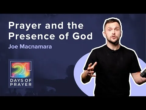 Prayer and the Presence of God  | 21 DAYS OF PRAYER | Joe Macnamara | Numbers 9:15-23
