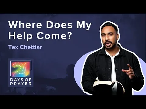 Where Does My Help Come? | 21 DAYS OF PRAYER | Tex Chettiar | Numbers 10