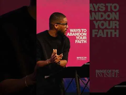 Ways to Abandon Your Faith | Mike Kelsey | Image of the Invisible | #shorts #mbc #sermon
